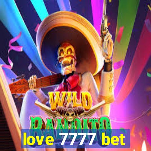 love 7777 bet